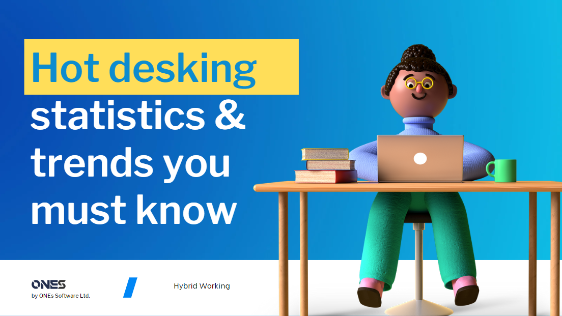 Hot desking statistics & trends you must know in 2024 and onwards